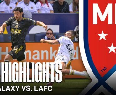 El Tráfico: L.A. Galaxy vs. LAFC highlights | MLS Highlights