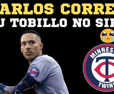 🔥Carlos Correa profesional médico piensa que tiene el "peor tobillo" que jamás haya visto.🔥EN VIVO