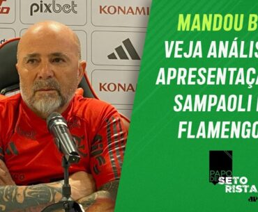 PROMISSORA? Apresentação de Sampaoli JÁ DÁ INDÍCIOS do "NOVO" FLAMENGO! | PAPO DE SETORISTA