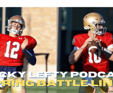 Lucky Lefty Podcast: Spring Battle Lines | Scrimmage Report | Marcus Freeman Presser