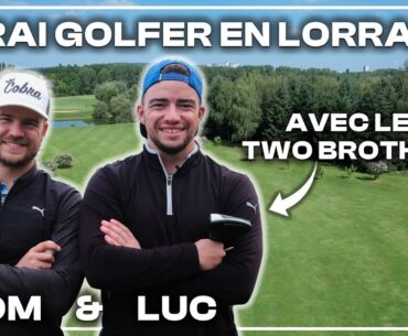 GOLF EN LORRAINE AVEC LES TWO BROTHERS