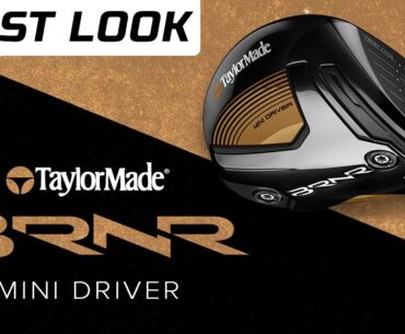 FIRST LOOK: Taylormade BRNR Mini Driver