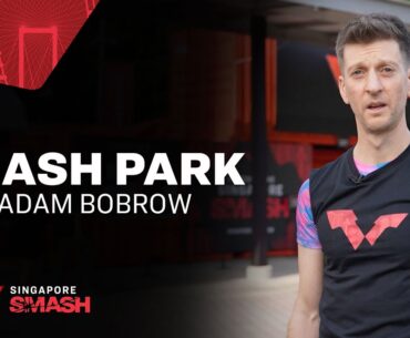 Smash Park Walkthrough with Adam Bobrow | Singapore Smash