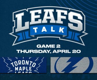 Maple Leafs vs. Lightning Game 2 LIVE Post Game Reaction - Leafs Talk