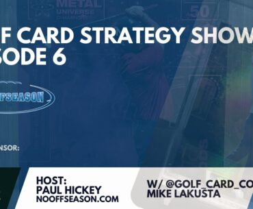 Golf Card Strategy Show Ep. 6: Gem Mint Tiger Woods Cards To Buy Less Than $25; Rickie Fowler Back?
