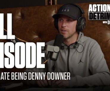 I Hate Being Denny Downer – Full Episode | Actions Detrimental