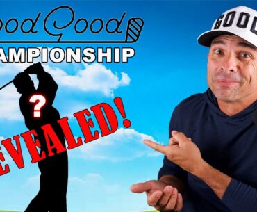 GOOD GOOD Championship FINAL Player REVEALED! BREAKING NEWS!