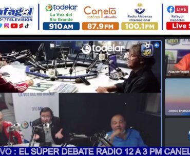 EL SÚPER DEBATE RADIO 12 A 3 PM CANELA 87.9  LA VOZ DEL RÍO GRANDE 910 AM RAI 100.1 EN VIVO :