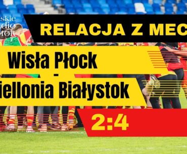 Cały mecz Wisła Płock - Jagiellonia Białystok, 2:4, 21.04.2023