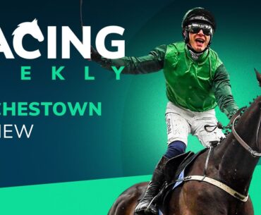 Racing Weekly: Punchestown Festival Preview