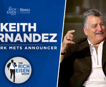 Keith Hernandez Talks '23 Mets, '86 World Series, Seinfeld & More with Rich Eisen | Full Interview
