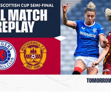 Watch Live | Rangers v Motherwell | Women’s Scottish Cup Semi-Final