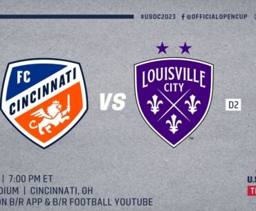Lamar Hunt U.S. Open Cup Third Round LIVE: FC Cincinnati vs. Louisville City