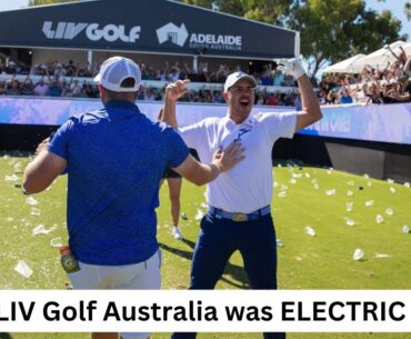 LIV Golf Australia was ELECTRIC