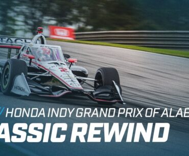 Classic Rewinds // 2021 Honda Indy Grand Prix of Alabama