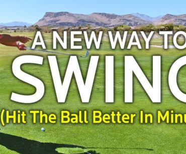 New Way To Swing A Golf Club (Hit It Better In Minutes)