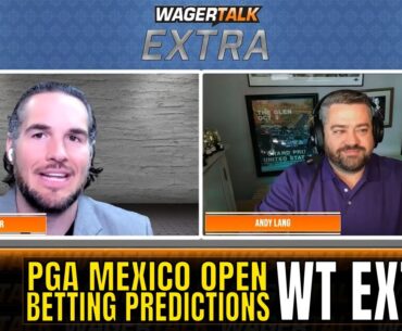 PGA Golf Picks & Predictions | PGA Tour Mexico Open Betting Preview | WT Extra