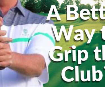 Golf Lesson: A Better Way to Grip the Club?