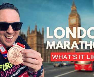 What is it like to run the LONDON MARATHON