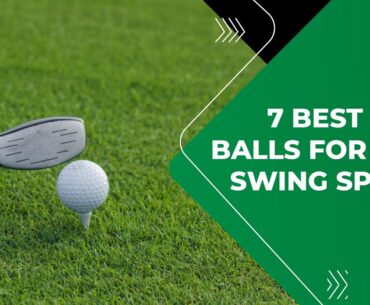[TOP 7] Best Golf Balls for High Swing Speed in 2023