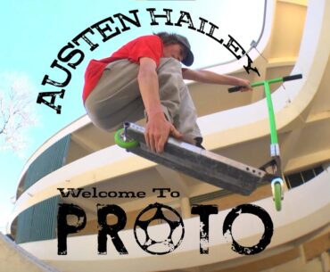 Austen Hailey | Welcome To PROTO