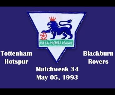 FA Premier League. Season 1992-1993. Matchweek 34. Tottenham Hotspur - Blackburn - 1:2. Highlights.