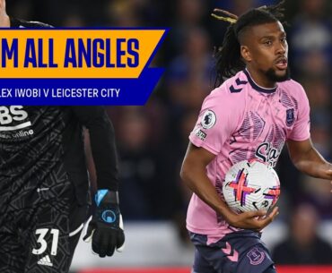 FROM ALL ANGLES: ALEX IWOBI STRIKES AT LEICESTER CITY!