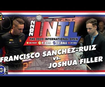 10-BALL: FRANCISCO SANCHEZ-RUIZ VS JOSHUA FILLER - 2022 INTERNATIONAL OPEN BIGFOOT 10-BALL CHALLENGE