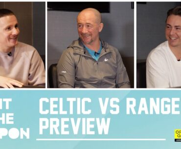 CELTIC VS RANGERS PREVIEW | Right In The Coupon w/ Si Ferry, Scott Allan & Derek Ferguson