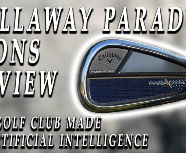 Callaway PARADYM Irons Review
