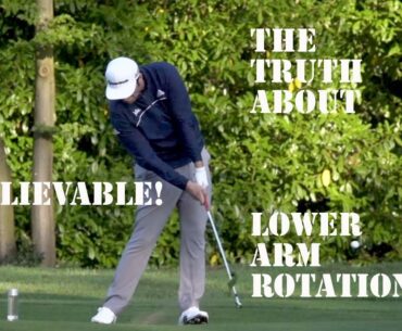 Unbelievable: The truth about lower arm rotation