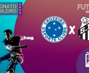 Cruzeiro x Santos | Campeonato Brasileiro  | 06/05/2023