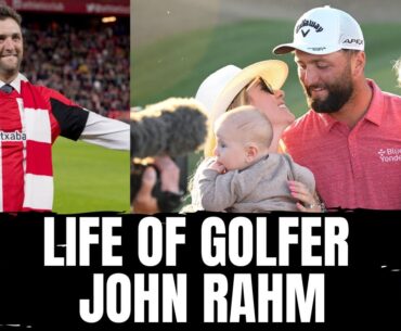 Life Of Golfer John Rahm Off The Course - Who is John Rahm? John Rahm's Hidden Lifestyle -Golf Lover