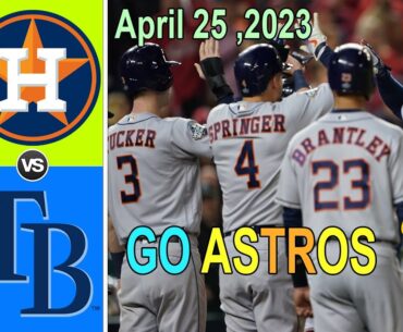 Houston Astros vs Tampa Bay Rays Full Game Highlights (04/25/23) | MLB Highlights 2023