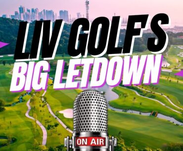 LIV Golf's Big Letdown