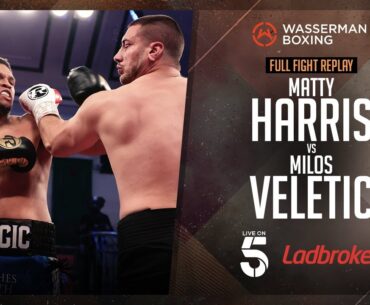 FULL FIGHT: MATTY HARRIS V MILOS VELETIC | FASTEST HEAVYWEIGHT KO THIS YEAR? |