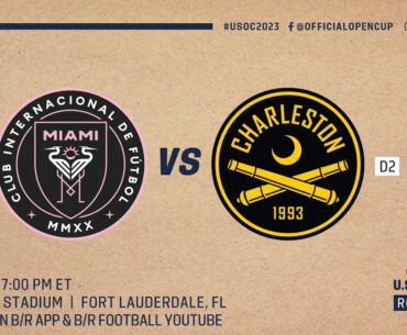 Lamar Hunt U.S. Open Cup Round of 32 LIVE: Inter Miami vs. Charleston Battery