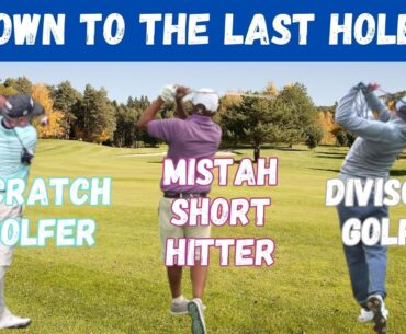 Divsion 1 GOLFER | SCRATCH GOLFER | MISTAH SHORT HITTER the BIG Match down to the final hole!