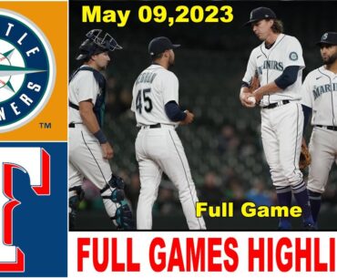 Seattle Mariners vs Texas Rangers 05/09/23 FULL GAME | MLB HIGHLIGHTS | MLB Season 2023