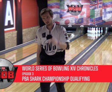 World Series of Bowling XIV Chronicles | Episode 3 | PBA Shark Championship Qualifying