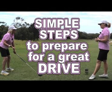 Take these simple steps before hitting your driver to ensure a good shot.