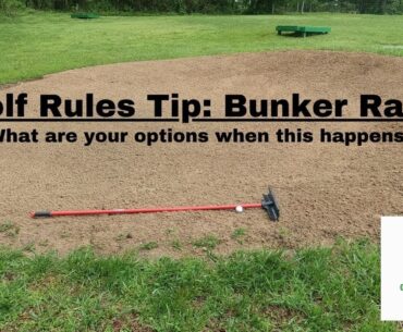 Golf Rules Tip:  Bunker Rake
