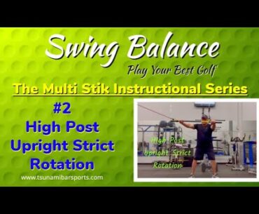 Swing Balance Multi Stik w/ a Resistance Band Upright Strict Trunk Rotation