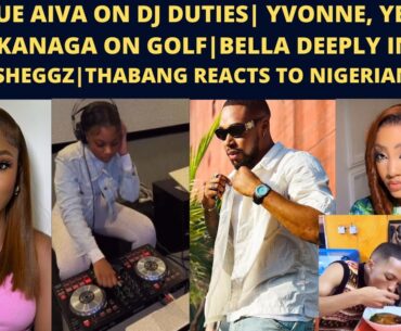 BIG BROTHER TITANS: BLUE AIVA ON DJ DUTIES| YVONNE, YEMI, KANAGA ON GOLF|BELLA DEEPLY IN LOVE,SHEGGZ