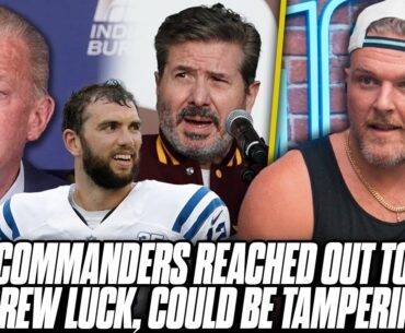 Commanders Reached Out To Andrew Luck, Colts Owner Claims They Are Tampering?! | Pat McAfee Reacts
