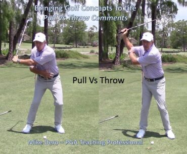 Puller vs Thrower Golf Swing - Mike's Comments
