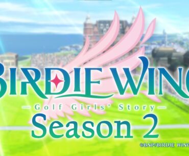 Birdie Wing: Golf Girls' Story Season 2 Opening [HD]