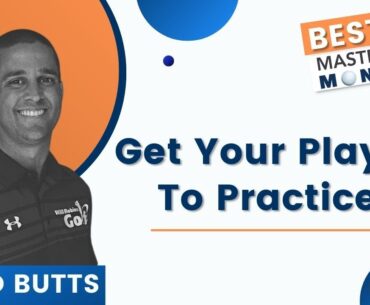 Get Your Players to Practice