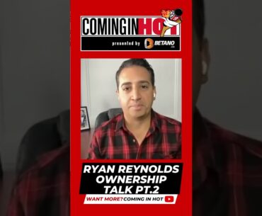 What Ryan Reynolds brings to the table for Remington as Owner of the Ottawa Senators | Coming in Hot