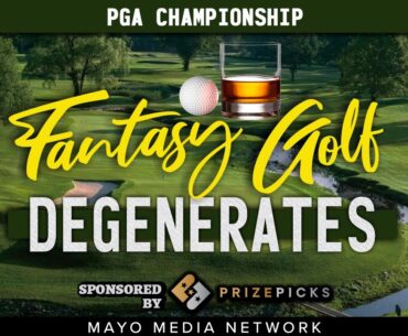 2023 PGA Championship, DraftKings Plays | Fantasy Golf Degenerates